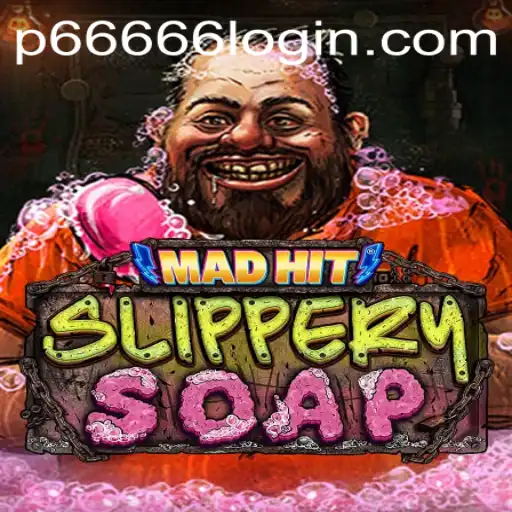 Dive into the World of MadHitSlipperySoap: A New Gaming Phenomenon with P666 Login